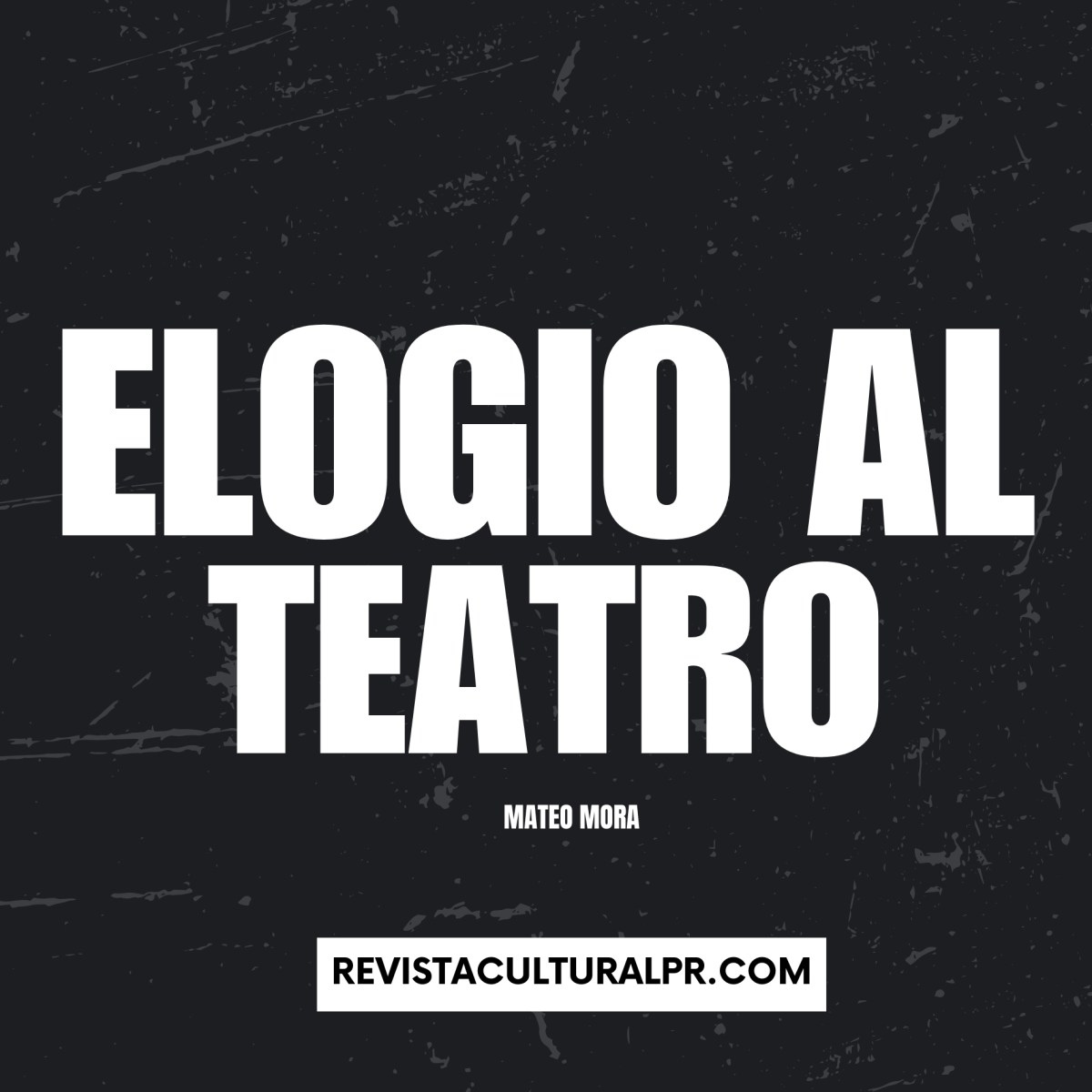 Elogio al Teatro
